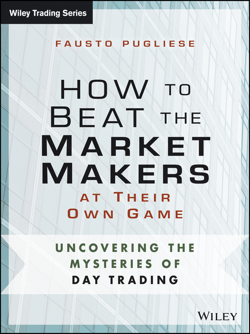 Title details for How to Beat the Market Makers at Their Own Game by Fausto Pugliese - Available